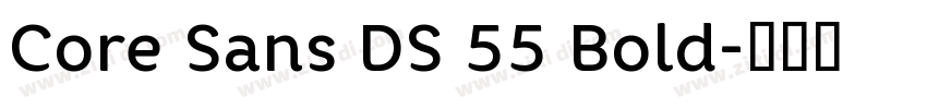 Core Sans DS 55 Bold字体转换